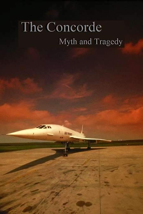 The Concorde: Myth and Tragedy